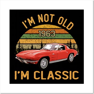 Chevrolet Corvette 1963 I'm not old I'm classic Posters and Art